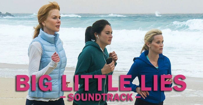 Big Little Lies soundtrack colonna sonora