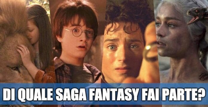 Di quale saga fantasy fai parte? - QUIZ