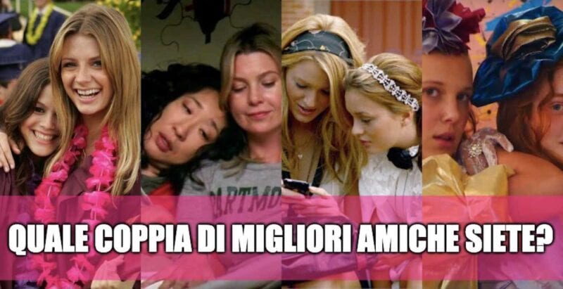 coppia migliori amiche quiz