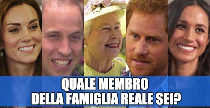 Quale membro della famiglia reale sei? - QUIZ