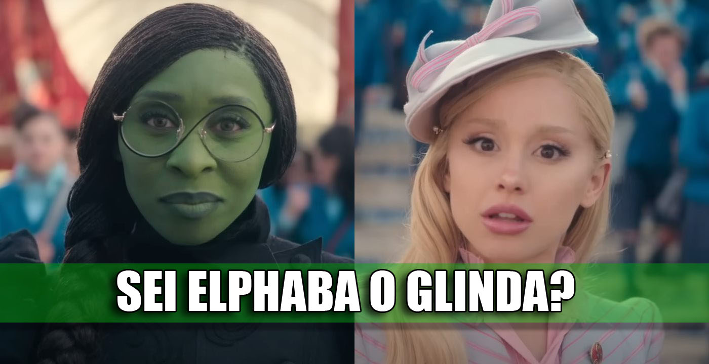Sei Elphaba o Glinda in Wicked? QUIZ