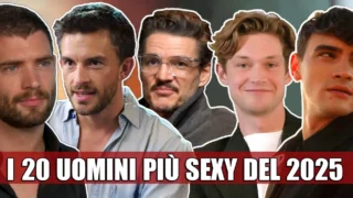 20 uomini più sexy 2025