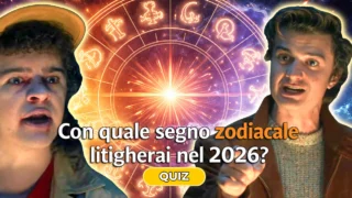 con quale segno zodiacale litigherai nel 2026 quiz