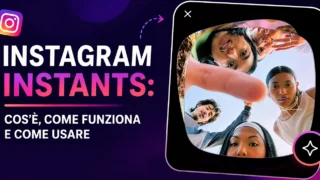 Instagram Instants cos'è, come funziona e come usare la funzione
