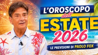 oroscopo estate 2026 paolo fox