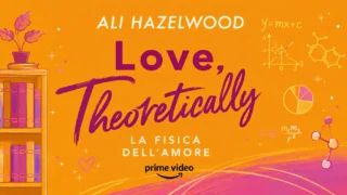 Love Theoretically di Ali Hazelwood diventerà un film Prime Video