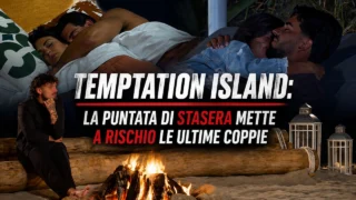 Temptation Island anticipazioni ottava puntata del 28 luglio